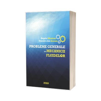 Probleme generale ale mecanicii fluidelor