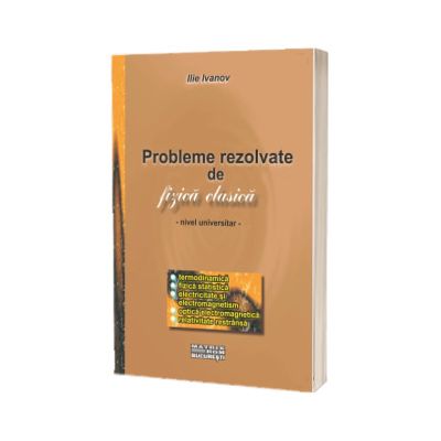 Probleme rezolvate de fizica clasica