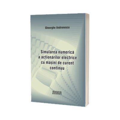 Simularea numerica a actionarilor electrice cu masini de curent continuu