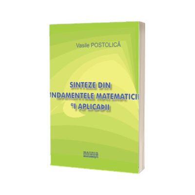 Sinteze din fundamentele matematicii si aplicatii