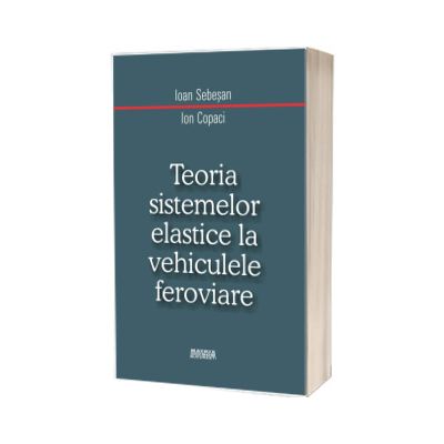 Teoria sistemelor elastice la vehiculele feroviare