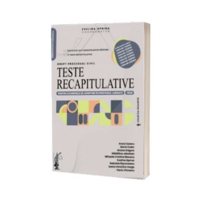 Teste recapitulative pentru examenele de admitere in profesiile juridice