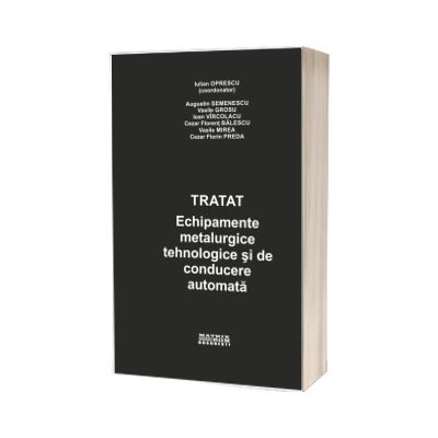 Tratat echipamente metalurgice tehnologice si de conducere automata vol